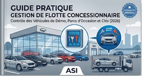 Guide ASI pour la gestion des clés, des véhicules de démonstration et des parcs VO VN en concession automobile